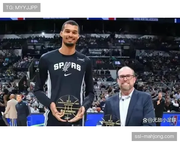 文班亚马场均3.7封盖创纪录 马刺护框威慑力如何改变西部格局